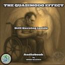 The Quasimodo Effect: Still Burning in Silence Audiobook