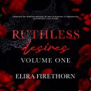 Ruthless Desires Volume One: A dark WhyChoose romance Audiobook