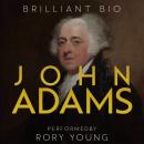 John Adams: The Complete Life Story Audiobook