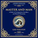 Master and Man: A Tale of Pride, Brotherhood, and the Redemption Found in Sacrifice Audiobook