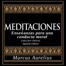[Spanish] - Meditaciones - Enseñanzas para una conducta moral: Colección Clásicos - Spanish Edition Audiobook