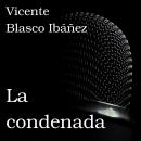 [Spanish] - La condenada Audiobook
