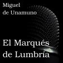 [Spanish] - El Marqués de Lumbría Audiobook