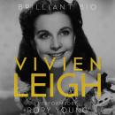 Vivien Leigh: The Complete Life Story Audiobook