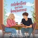 Celebrities Don't Date Bookworms Audiobook