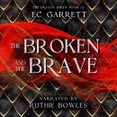 The Broken and The Brave Audiobook