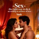 Sex - the right way to do it according to science of love Audiobook