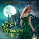 The Secret of Studborne Abbey: gothic romance Audiobook