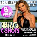 MILF’s C-Shots 8-Pack : Books 25-32: First Time Virgin Man, Older Cougar Woman, Age Gap Breeding Anal Sex Erotica Collection Audiobook