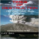 Times of Destruction: Christian End Times Thriller Audiobook