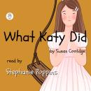 What Katy Did: Read by Stephanie Poppins Audiobook
