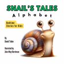Snails Tales Alphabet Bedtime Stories for Kids Audiobook