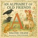 An Alphabet of Old Friends Audiobook