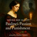 Pauline’s Passion and Punishment Audiobook