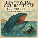 How The Whale Got His Throat Audiobook