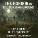 The Horror in the Burying-Ground Audiobook