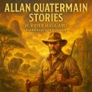 Allan Quatermain Stories Audiobook