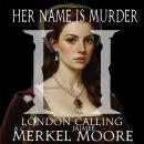 London Calling: Her Name Is Murder II Audiobook