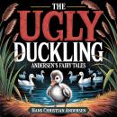 Cover of The Ugly Duckling (Andersen's Fairy Tales): A Classic Bedtime Story for Kids & Adults