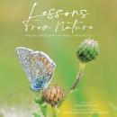 Lessons From Nature: Finding Wisdom in the World Around Us Audiobook
