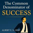 The Common Denominator of Success Audiobook