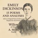 Emily Dickinson: 15 Poems and  Analyses: with an Original Piano Underscore Adapted for each Poem Audiobook