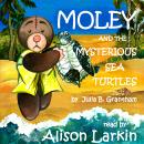 Moley and the Mysterious Sea Turtles Audiobook