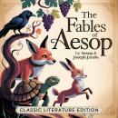 The Fables of Aesop (Classic Literature Edition): A Collection of Classic Bedtime Stories for Kids & Adults Audiobook