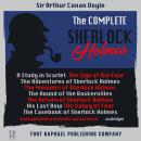 The Complete Sherlock Holmes Collection - Unabridged: A Study in Scarlet - The Sign of the Four - The Adventures of Sherlock Holmes - The Memoirs of Sherlock Holmes - The Hound of the Baskervilles - The Return of Sherlock Holmes - The Valley of Fear - His Audiobook