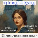 The Blue Castle - Unabridged Audiobook
