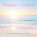 Peace & Calm: Affirmations Audiobook