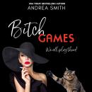 Bitch Games: We All Play Them Audiobook