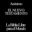 [Spanish] - El Nuevo Testamento. La Biblia libre para el Mundo Audiobook