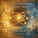 The Origin and Development of the Atomic Theory Audiobook