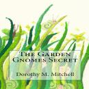 The Garden Gnomes Secret Audiobook