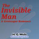 The Invisible Man: A Grotesque Romance Audiobook