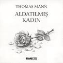 [Turkish] - Aldatılmış Kadın Audiobook