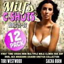 MILF’s C-Shots 12-Pack : Books 25-36: First Time Virgin Man Multiple Male Climax Age Gap Anal Sex Breeding Cougar Erotica Collection Audiobook