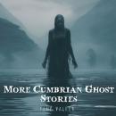 More Cumbrian Ghost Stories Audiobook