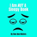 I Am Not A Sleepy Book Audiobook