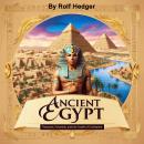 Ancient Egypt: Pharaohs, Pyramids, and the Cradle of Civilization Audiobook