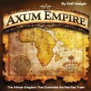 Axum Empire: The African Kingdom That Controlled the Red Sea Trade Audiobook