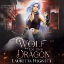 The Wolf Vs The Dragon Audiobook