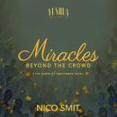 Miracles Beyond The Crowd: the power of persevering faith Audiobook