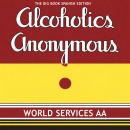 [Spanish] - Alcoholics Anonymous: The Big Book Spanish Edition Audiobook