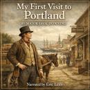 My First Visit To Portland Audiobook