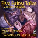 Five Fairy Tales by Charles Perrault Audiobook