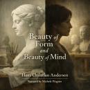 Beauty of Form and Beauty of Mind Audiobook