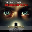 [German] - Die Macht der Beobachtung: Wie man Menschen durch Körpersprache und Schnelllesen analysiert – mit Techniken und Übungen. Audiobook