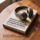 [Spanish] - Historias simples y atractivas para aprender portugués brasileño: Aprendizaje de idiomas para principiantes a través de relatos breves Audiobook